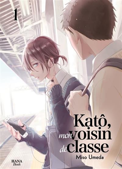 Katô, mon voisin de classe. Vol. 1 Katô, mon voisin de classe. Vol. 1