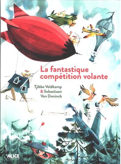 La fantastique compétition volante La fantastique compétition volante