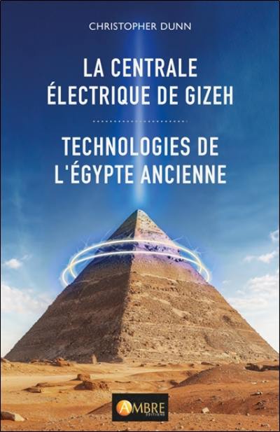 La centrale électrique de Gizeh : technologies de l'Egypte ancienne