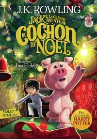 Jack & la grande aventure du cochon de Noël Jack & la grande aventure du cochon de Noël