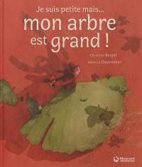 Je suis petite mais... mon arbre est grand !