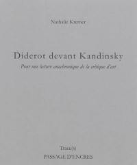 Diderot devant Kandinsky : pour une lecture anachronique de la critique d'art