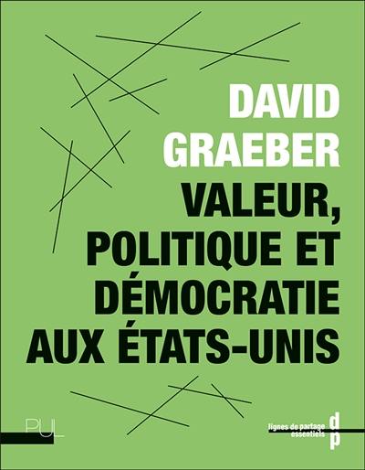 Valeur, politique et démocratie aux Etats-Unis Valeur, politique et démocratie aux Etats-Unis