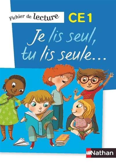 Je lis seul, tu lis seule CE1 : fiches de lecture (5 exemplaires) Je lis seul, tu lis seule CE1 : fiches de lecture (5 exemplaires)