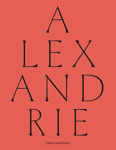 Alexandrie : futurs antérieurs