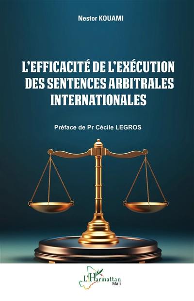 L'efficacité de l'exécution des sentences arbitrales internationales