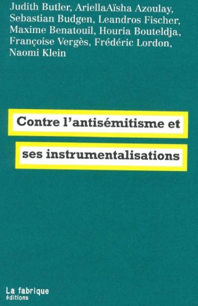 Contre l'antisémitisme et ses instrumentalisations Contre l'antisémitisme et ses instrumentalisations