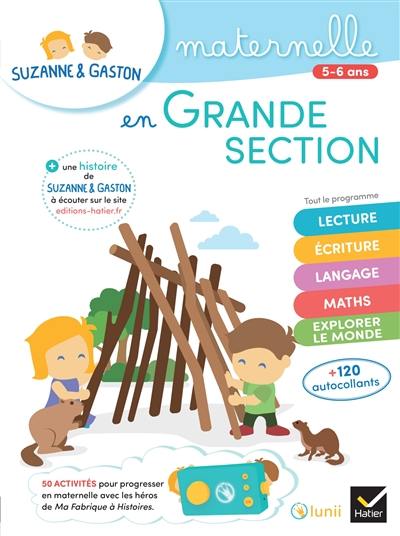 Suzanne & Gaston en grande section : maternelle, 5-6 ans