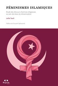 Féminismes islamiques : étude des discours d'actrices religieuses au sein des lieux de réislamisation