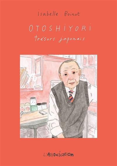 Otoshiyori : trésors japonais Otoshiyori : trésors japonais