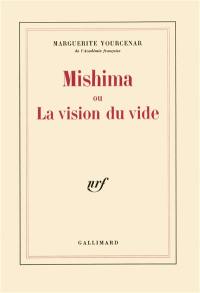 Mishima ou La vision du vide