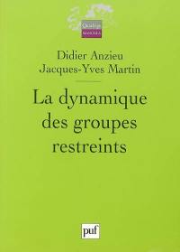 La dynamique des groupes restreints