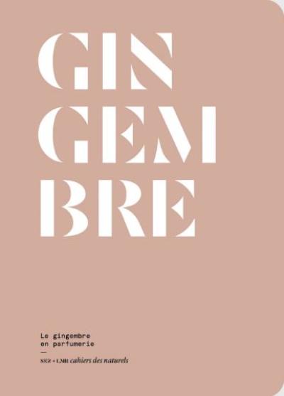Gingembre : le gingembre en parfumerie