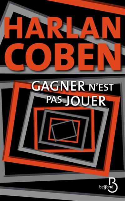 Gagner n'est pas jouer Gagner n'est pas jouer