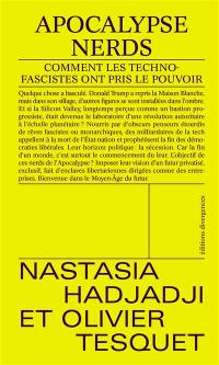 Apocalypse nerd : comment les technofascistes ont pris le pouvoir