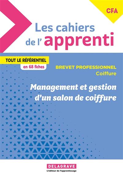Management et gestion d'un salon de coiffure : brevet professionnel coiffure CFA : pochette élève