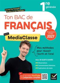Ton bac de français avec MediaClasse : 1re générale, bac 2027 : programme d'oeuvres 2026-2027
