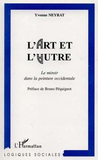 L'art et l'autre : le miroir dans la peinture occidentale