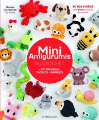 Mini-amigurumis au crochet : 25 modèles faciles & rapides