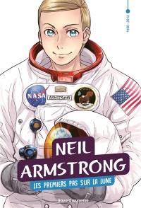 Le XXe siècle en manga. Vol. 5. Neil Armstrong : les premiers pas sur la Lune : 1930-2012