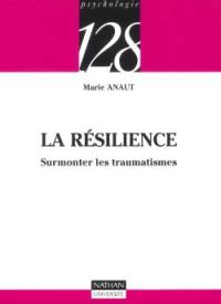 La résilience : surmonter les traumatismes