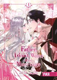 Father, I don't want this marriage. Vol. 4