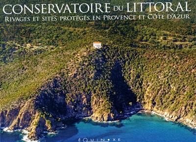 Livre : Conservatoire du littoral : rivages et sites protégés en