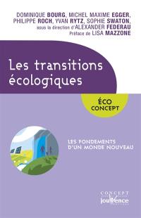 Les transitions écologiques : les fondements d'un monde nouveau