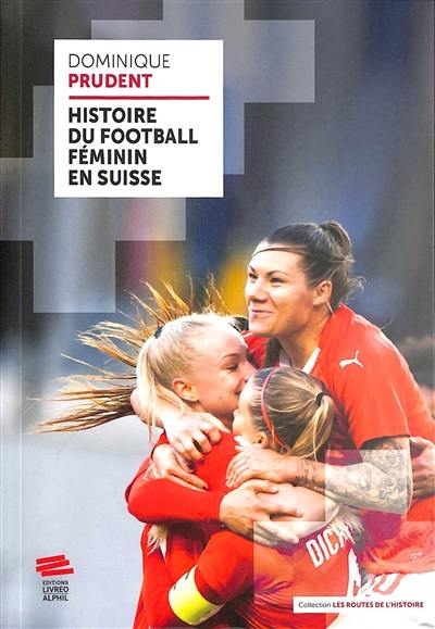 Histoire du football féminin en Suisse Histoire du football féminin en Suisse