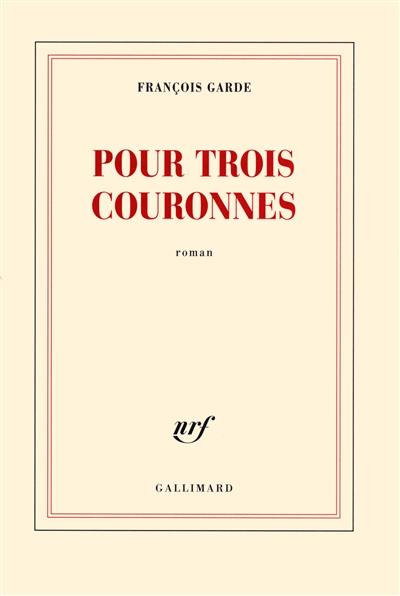 Pour trois couronnes Pour trois couronnes