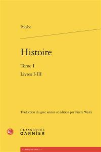 Histoire. Vol. 1. Livres I-III