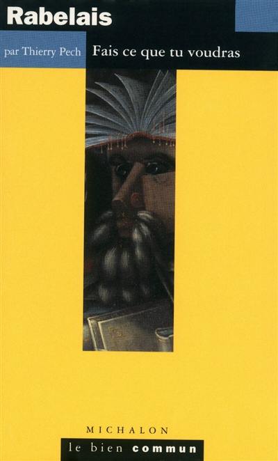Rabelais : le rire et la mélancolie Rabelais : le rire et la mélancolie