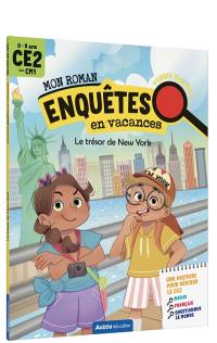Le trésor de New York : mon roman enquêtes en vacances : CE2 au CM1, 8-9 ans