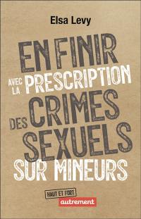 En finir avec la prescription des crimes sexuels sur mineurs