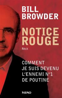 Notice rouge : comment je suis devenu l'ennemi n°1 de Poutine