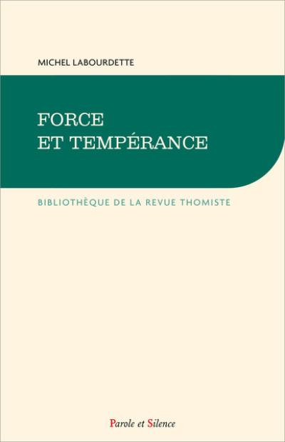 Grand cours de théologie morale. Vol. 14. Force et tempérance Grand cours de théologie morale. Vol. 14. Force et tempérance