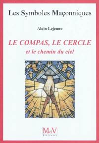 Le compas, le cercle et le chemin du ciel