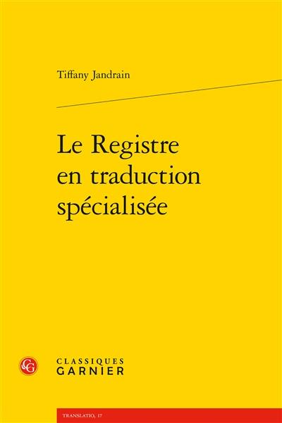 Le registre en traduction spécialisée Le registre en traduction spécialisée