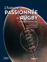 L'histoire passionnée du rugby français et international