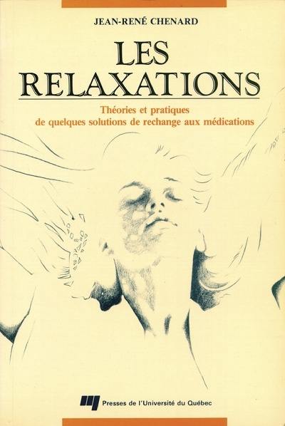 Les relaxations : théories et pratiques de quelques solutions de rechange aux médications