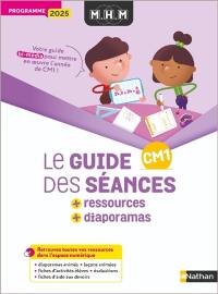 MHM CM1 : le guide des séances + ressources + diaporamas : programme 2025