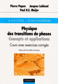 Physique des transitions de phases : concepts et applications : cours avec exercices corrigés, 2e et 3e cycles, Ecoles d'ingénieurs