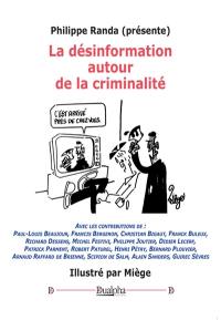 La désinformation autour de la criminalité