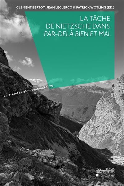 La tâche de Nietzsche dans Par delà bien et mal La tâche de Nietzsche dans Par delà bien et mal