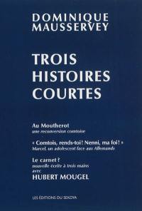 Trois histoires courtes