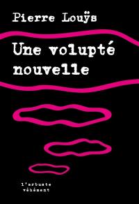 Une volupté nouvelle : et autres contes