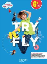 Try n' Fly, anglais 6e, A1-A1+ : nouveau programme 2025