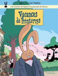 Une aventure de Lapinot avec des revolvers et des chevaux. Vol. 5. Vacances de printemps
