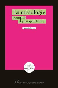 La mésologie, pourquoi et pour quoi faire ?