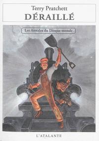 Les annales du Disque-monde. Vol. 35. Déraillé